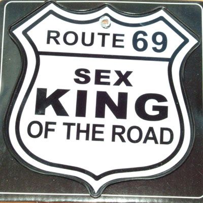 Trafficsign skylt Route 69 Sex king of the road