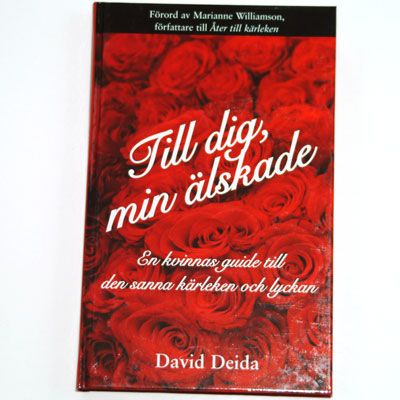 Till dig, min älskade - en kvinnas guide till den sanna kärleken och lyckan  - av David Deida